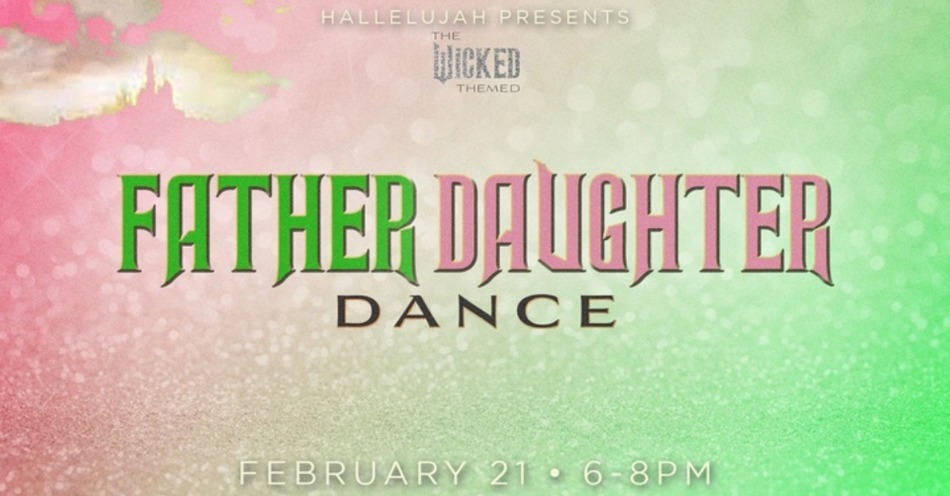 Hallelujah Father Daughter Dance Coming Feb 21