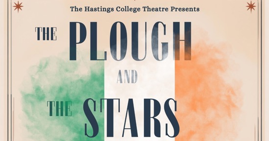Hastings College Theatre to present Sean O'Casey’s classic masterpiece ‘The Plough and the Stars’