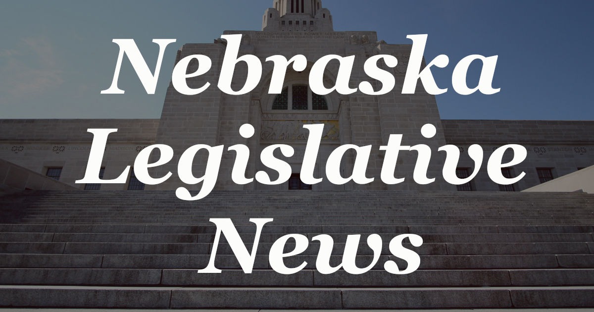 Legislative Update2,Nebraska Legislative News #2