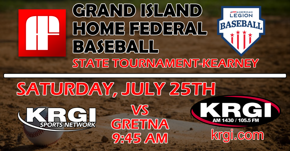 2026-07-25T09:45|Grand Island Legion Vs Gretna|Legion Baseball|KRGI-AM